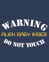 Tričko pro budoucí maminky Warning, Alien baby inside