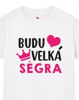 Tričko pro miminka s potiskem Budu velká ségra