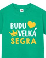 Tričko pro miminka s potiskem Budu velká ségra
