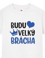 Tričko pro miminka s potiskem Budu velký brácha