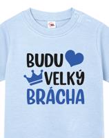 Tričko pro miminka s potiskem Budu velký brácha