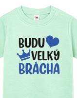 Tričko pro miminka s potiskem Budu velký brácha