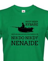 Tričko pro rybáře Nikdy neser rybáře  - skvělý dárek pro rybáře