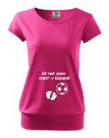 Tričko pro těhotné Už teď jsem mistr v kopané