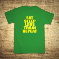 Tričko s motivem Eat, sleep, love, train, repeat