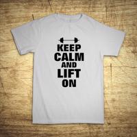 Tričko s motivem Keep calm and lift on