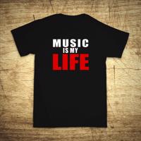 Tričko s motivem Music is my life