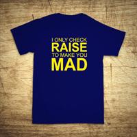 Tričko s motivem Raise Mad