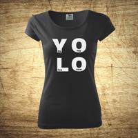 Tričko s motivem You live only once