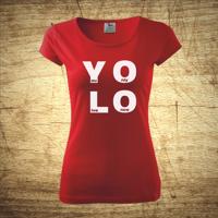 Tričko s motivem You live only once