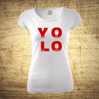 Tričko s motivem You live only once