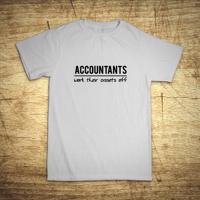 Tričko s motívom Accountants work their assets off