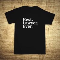 Tričko s motívom Best Lawyer Ever