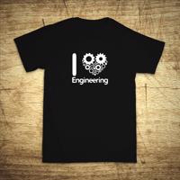 Tričko s motívom I love engineering