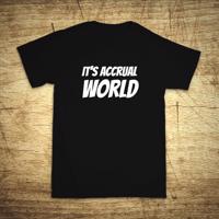 Tričko s motívom It´s accrual world