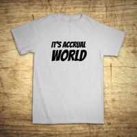 Tričko s motívom It´s accrual world