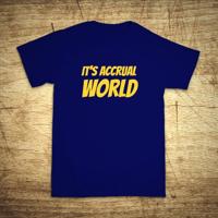 Tričko s motívom It´s accrual world