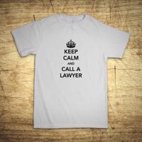 Tričko s motívom Keep calm and call the lawyer