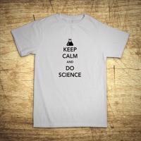 Tričko s motívom Keep calm and do science