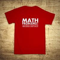 Tričko s motívom Math problems?