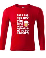 Tričko s pivním motivem Dnes byl takový vítr...