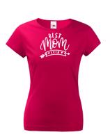 Tričko s potiskem pro maminku Best mom ever
