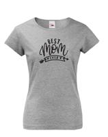 Tričko s potiskem pro maminku Best mom ever