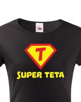 Tričko Super teta - ideální dárek pro všechny tety a tetičky