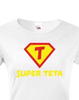 Tričko Super teta - ideální dárek pro všechny tety a tetičky
