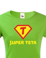 Tričko Super teta - ideální dárek pro všechny tety a tetičky