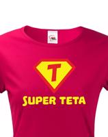 Tričko Super teta - ideální dárek pro všechny tety a tetičky