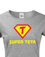 Tričko Super teta - ideální dárek pro všechny tety a tetičky