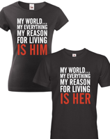 Trika pro páry My reason for living is her - him - dárek k Valentýnu