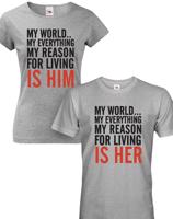 Trika pro páry My reason for living is her - him - dárek k Valentýnu