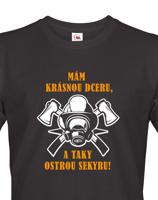 Triko pro hasiče Mám krásnou dceru a taky ostrou sekyru - hasičské triko