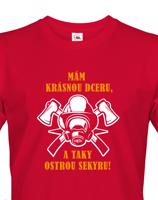 Triko pro hasiče Mám krásnou dceru a taky ostrou sekyru - hasičské triko