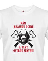 Triko pro hasiče Mám krásnou dceru a taky ostrou sekyru - hasičské triko