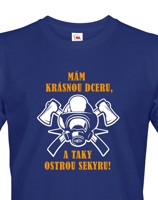 Triko pro hasiče Mám krásnou dceru a taky ostrou sekyru - hasičské triko