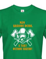 Triko pro hasiče Mám krásnou dceru a taky ostrou sekyru - hasičské triko