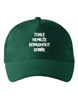 Unisex kšiltovka Nemůže dopadnout dobře