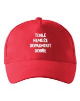 Unisex kšiltovka Nemůže dopadnout dobře