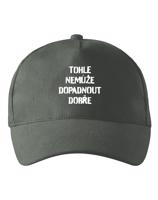 Unisex kšiltovka Nemůže dopadnout dobře