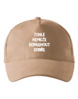 Unisex kšiltovka Nemůže dopadnout dobře