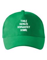 Unisex kšiltovka Nemůže dopadnout dobře
