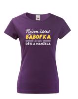 Vtipné dámské tričko Nejsem žádná bábofka ja mám děti a manžela
