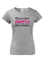 Vtipné dámské tričko Nejsem žádná bábofka ja mám děti a manžela