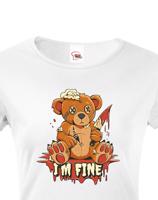 Vtipné dámské tričko s potiskem I am fine - vtipné dámské tričko