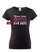 Vtipné dámské tričko s potiskem Nejsem žádná bábofka já mám dvě děti
