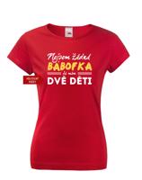 Vtipné dámské tričko s potiskem Nejsem žádná bábofka já mám dvě děti