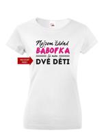 Vtipné dámské tričko s potiskem Nejsem žádná bábofka já mám dvě děti